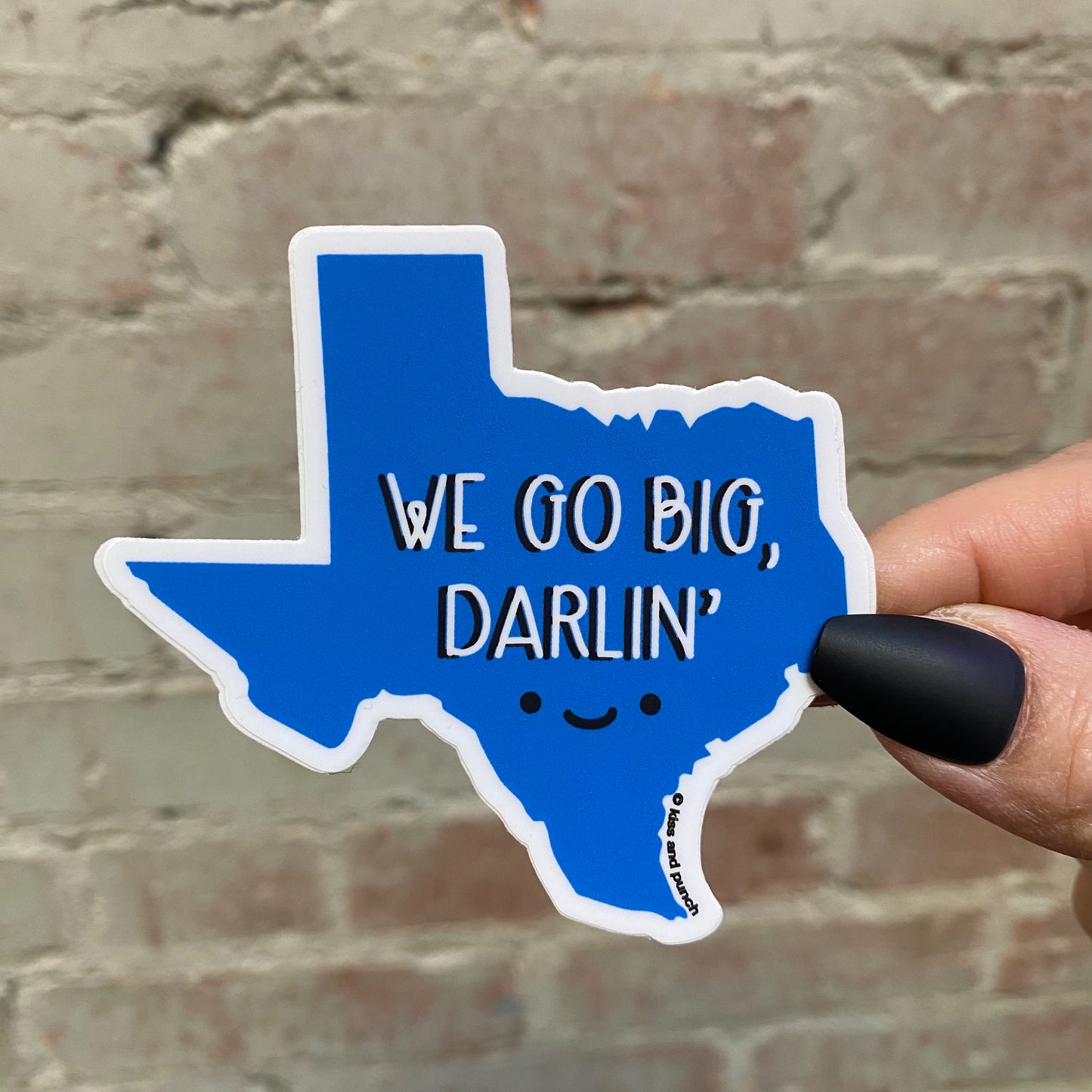 Funny 3 Inch We Go Big Darlin' Texas Diecut Vinyl Sticker