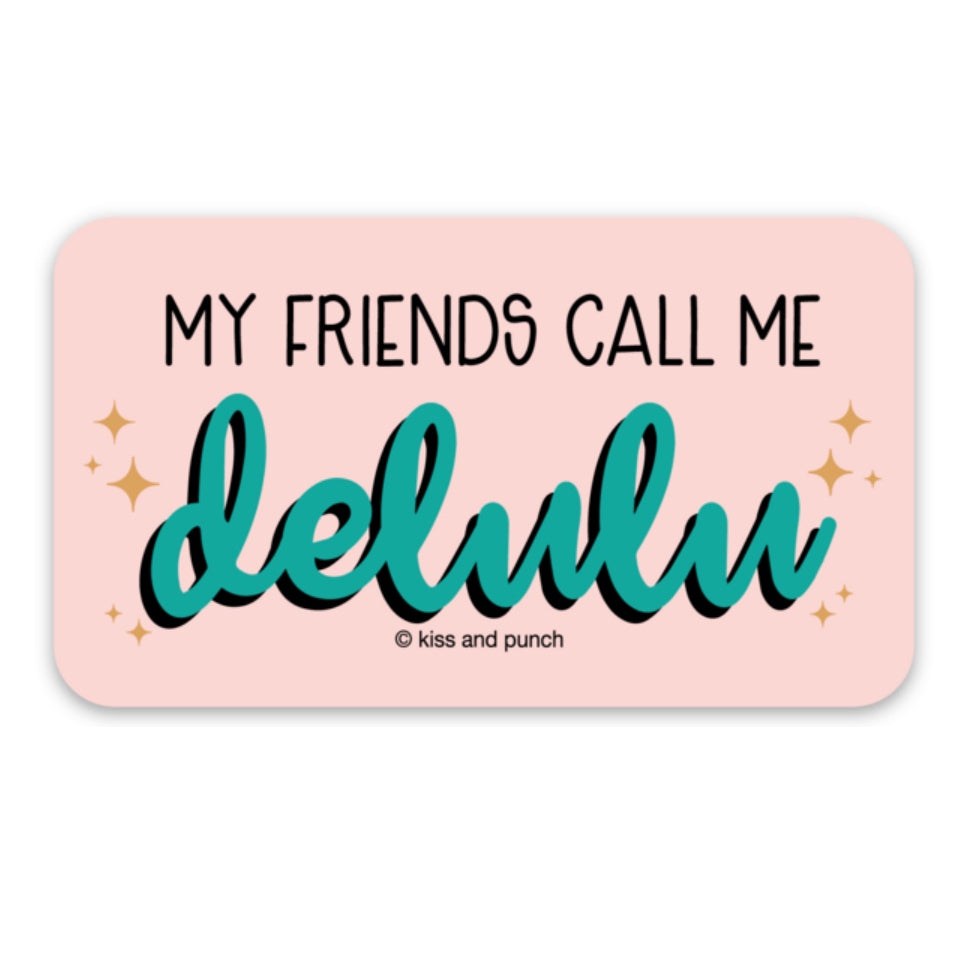 Funny Delulu 3 Inch Diecut Vinyl Sticker