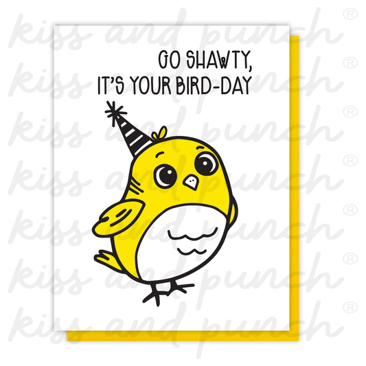 Funny Birthday Bird Pun Letterpress Card | Go Shawty | Celebration | kiss and punch - Kiss and Punch