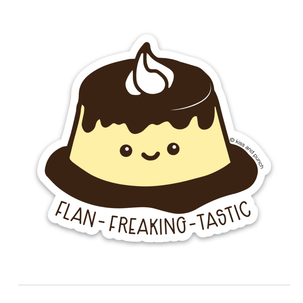 3 Inch Punny Flan-Freaking-Tastic Vinyl Sticker - Cute Computer Water Bottle Sticker