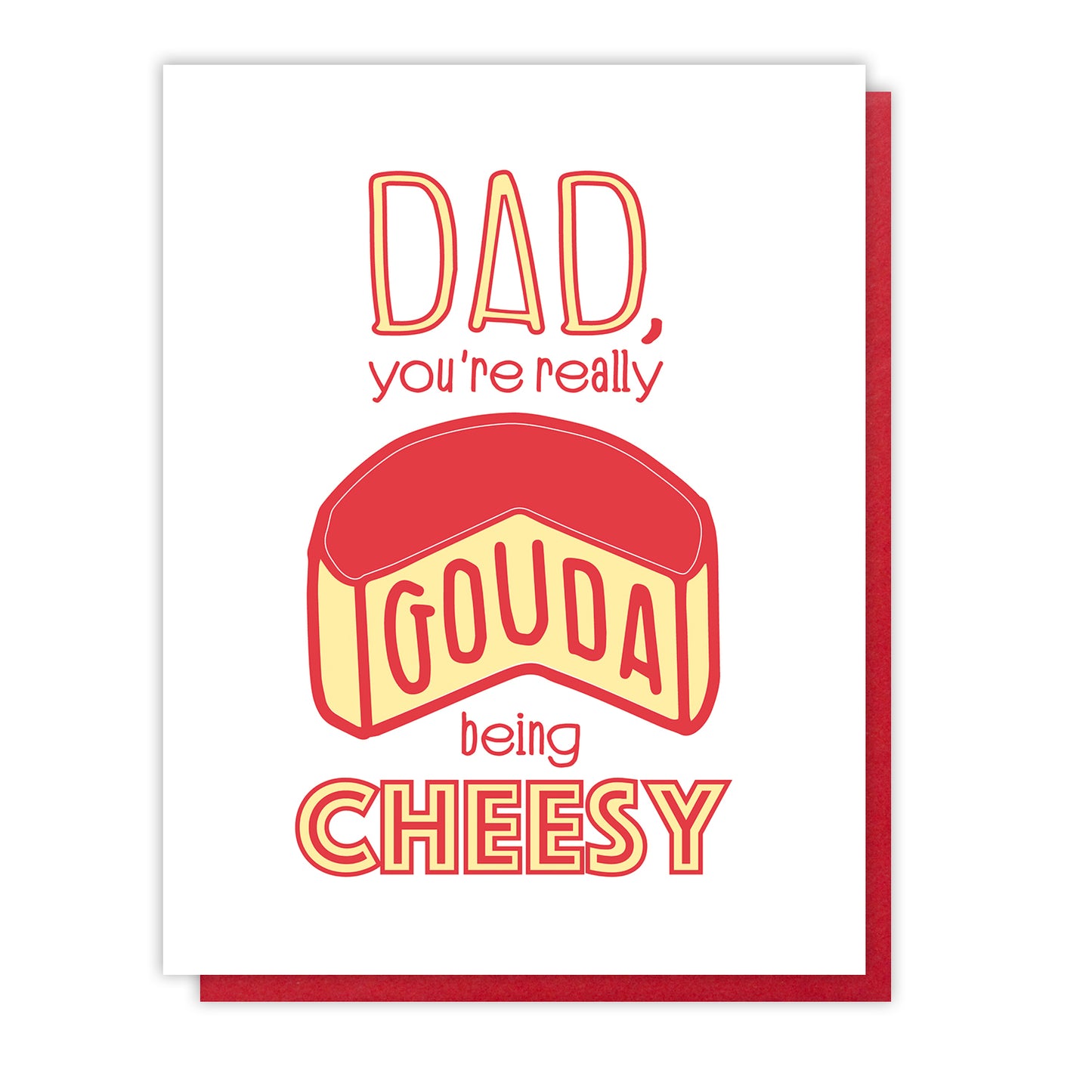 Funny Dad Letterpress Card | Cheesy Gouda Dad | Father's Day | foodie gouda cheese | kiss and punch - Kiss and Punch