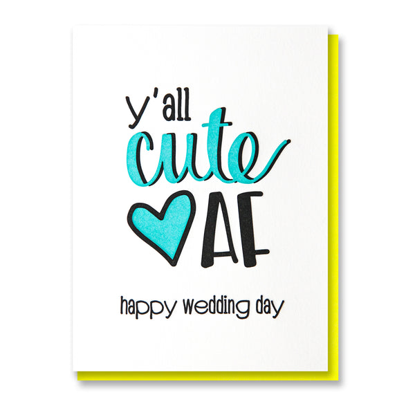 Y'all Cute AF Letterpress Card | Happy Wedding Day | kiss and punch - Kiss and Punch