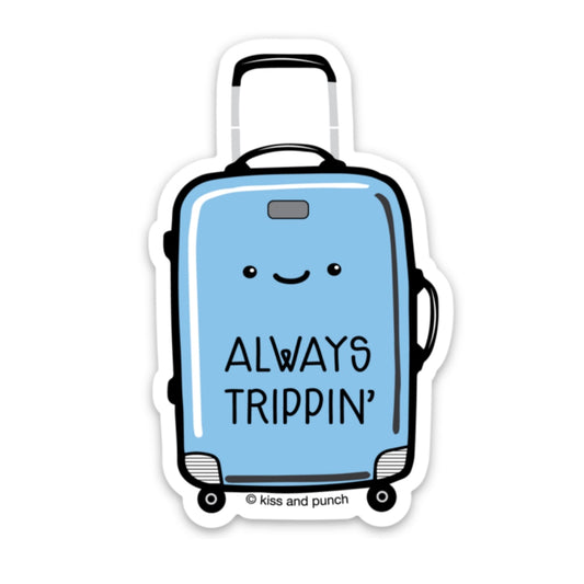 Funny 3 Inch Always Trippin' Luggage - Travelista Diecut Vinyl Sticker | kiss and punch