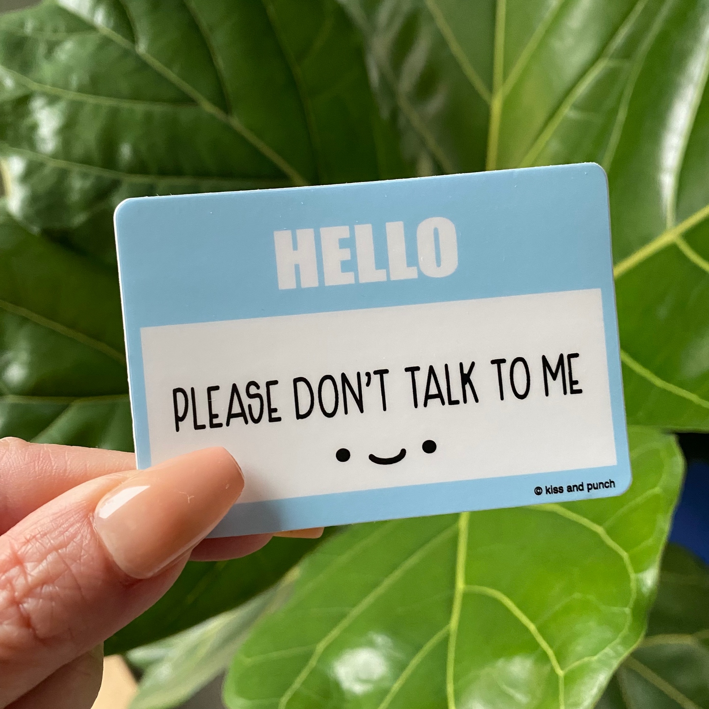 NEW! 3 Inch Hello Please Don't Talk to Me Name Tag Matte Vinyl Sticker
