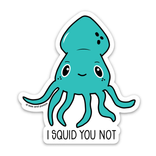 NEW! Funny 3 Inch Squid You Not Pun Diecut Vinyl Sticker