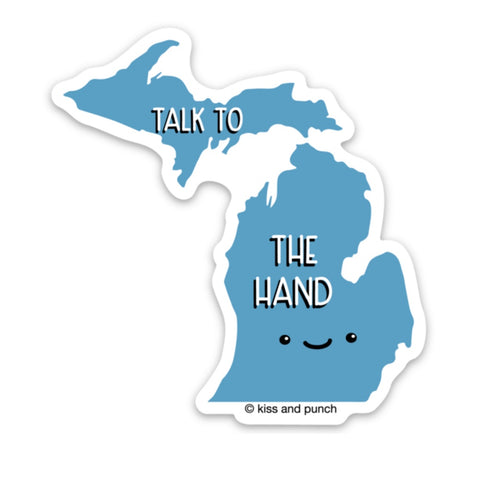 NEW! Funny Michigan Talk to the Hand 3 Inch Diecut Vinyl Sticker