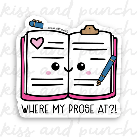 NEW! 2.5 Inch Punny Where My Prose At Planner Diecut Vinyl Sticker 