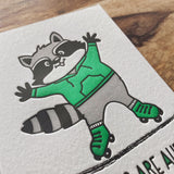 NEW! Cute Encouragement Sympathy Letterpress Card | Better Days are Ahead | Roller Skating Raccoon - Kiss and Punch