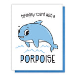 Funny Porpoise Pun Letterpress Birthday Card