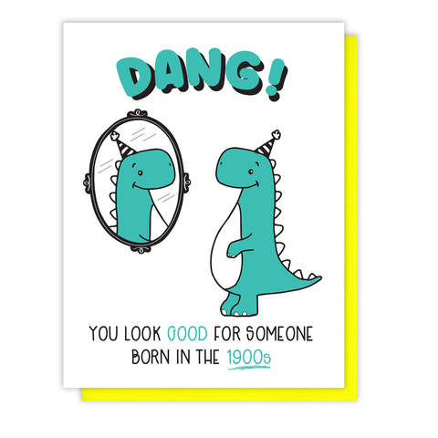 Funny Dinosaur Born in the 1900s Letterpress Birthday Card