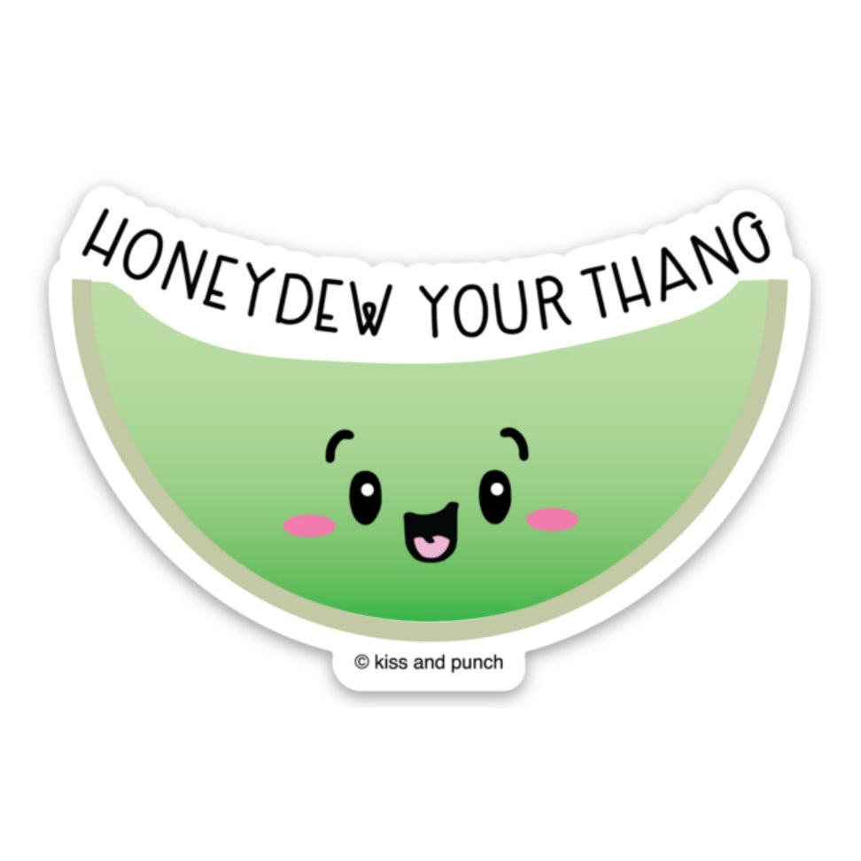 3 Inch Punny Honeydew Your Thang Melon Diecut Vinyl Sticker