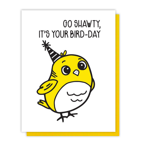 NEW! Funny Birthday Bird Pun Letterpress Card | Go Shawty | Celebration | kiss and punch - Kiss and Punch