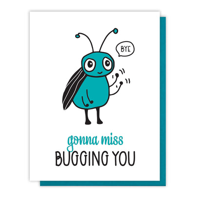 Funny Goodbye Letterpress Card | Bug | Gonna Miss Bugging You | kiss and punch - Kiss and Punch