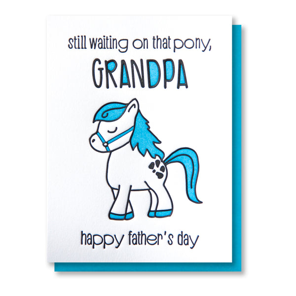 Funny Father's Day Grandpa Letterpress Card | Still Waiting on that Pony | kiss and punch - Kiss and Punch