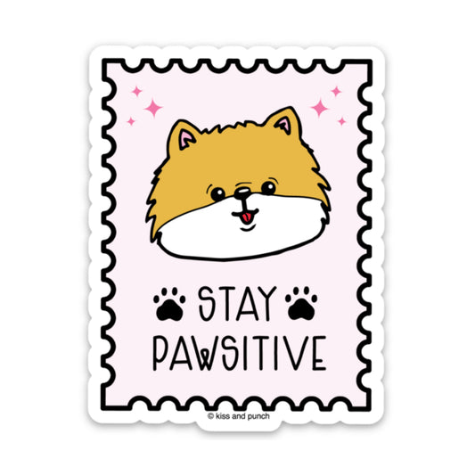 3 Inch Stay Positive Pomeranian Diecut Vinyl Sticker