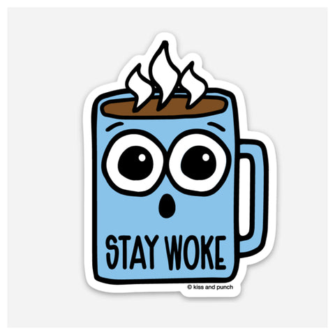 NEW! 3 Inch Stay Woke Hot Coffee Vinyl Sticker - Kiss and Punch