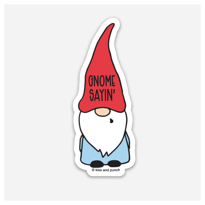 NEW! Funny 2 Inch Gnome Sayin' Vinyl Sticker - Kiss and Punch
